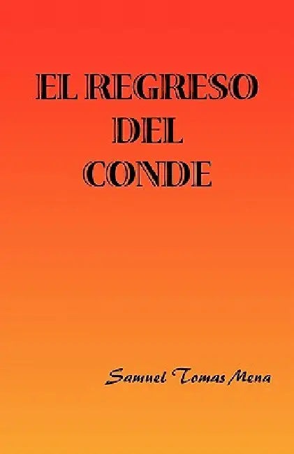 El Regreso del Conde by Samuel Tomas Mena