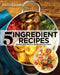 Taste of Home 5 Ingredient Cookbook 2e: Incredible Meals Made Quick & Easy by Taste of Home