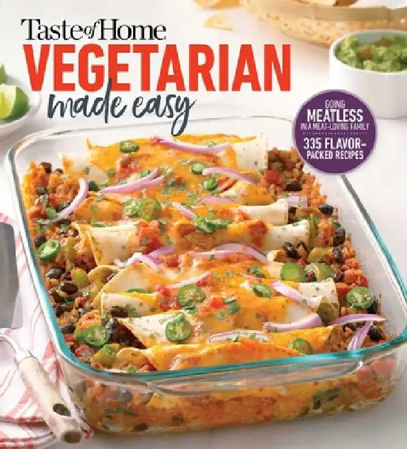 Taste of Home Vegetarian Made Easy: 335 Delicious Meatless Recipes with Tips for Every Table by Taste of Home