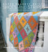Kaffe Fassett Quilts Shots and Stripes: 24 New Projects Made with Shot Cottons and Striped Fabrics by Kaffe Fassett