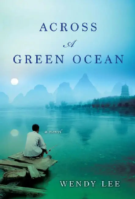 Across a Green Ocean by Wendy Lee