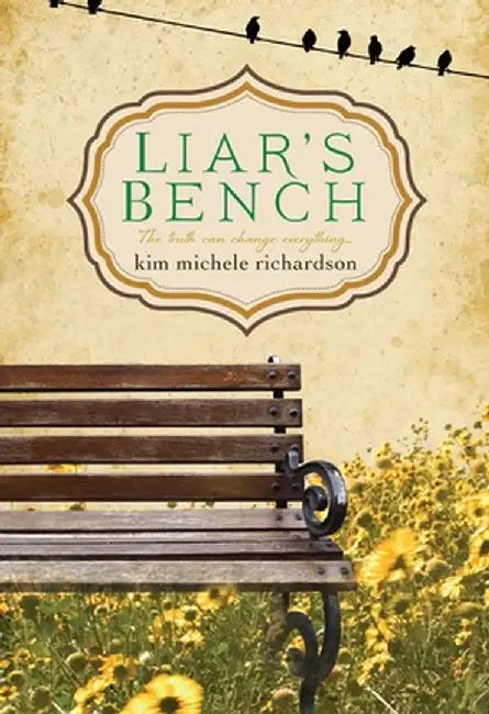 Liar's Bench by Kim Michele Richardson