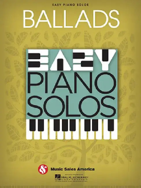 Ballads - Easy Piano Solos by Hal Leonard Corp