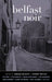 Belfast Noir by Adrian McKinty