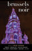 Brussels Noir by Michel Dufranne