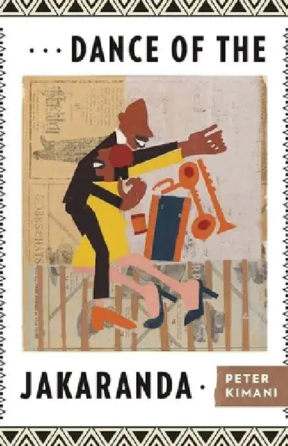 Dance of the Jakaranda by Peter Kimani