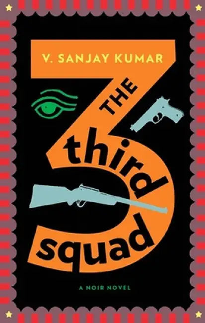 The Third Squad by V. Sanjay Kumar