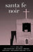 Santa Fe Noir by Ariel Gore