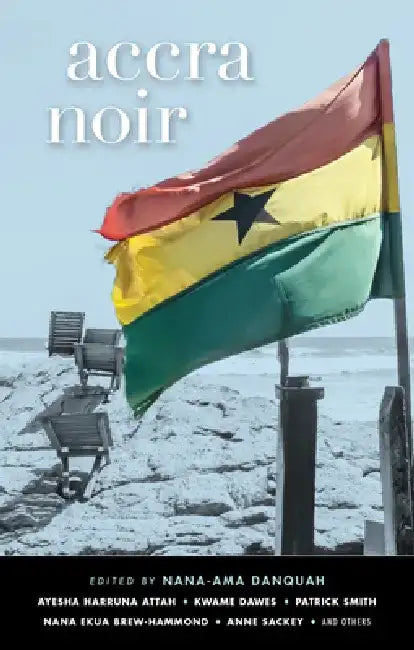 Accra Noir by Nana-Ama Danquah