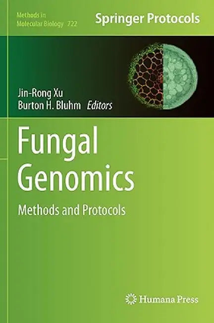 Fungal Genomics: Methods and Protocols by Jin-Rong Xu