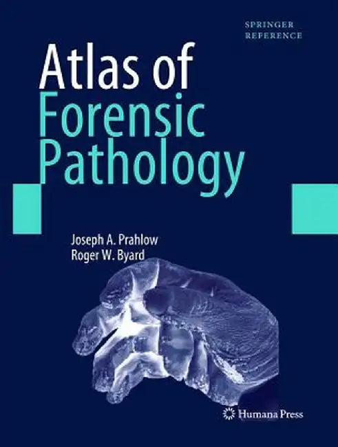 Atlas of Forensic Pathology by Joseph A. Prahlow