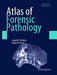 Atlas of Forensic Pathology by Joseph A. Prahlow