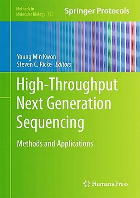 High-Throughput Next Generation Sequencing: Methods and Applications by Young Min Kwon