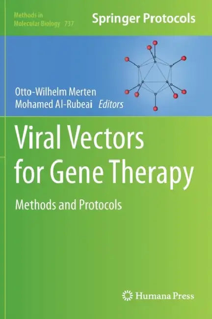 Viral Vectors for Gene Therapy: Methods and Protocols by Otto-Wilhelm Merten, Mohamed Al-Rubeai