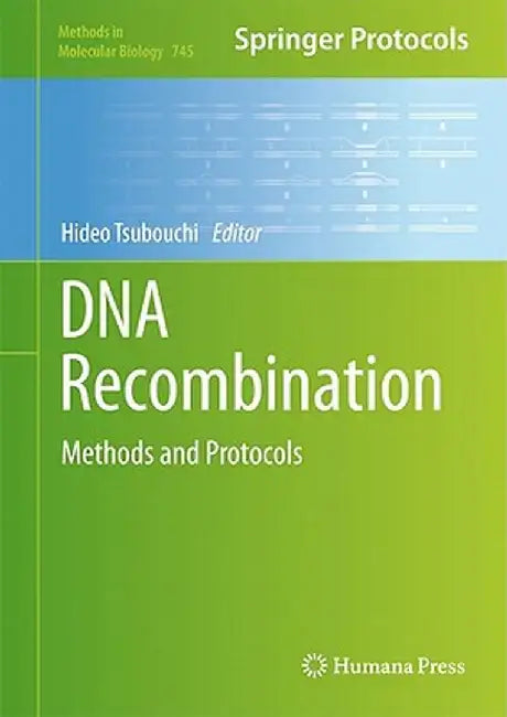 DNA Recombination: Methods and Protocols by Hideo Tsubouchi
