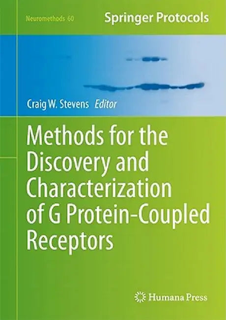 Methods for the Discovery and Characterization of G Protein-Coupled Receptors by Craig W. Stevens