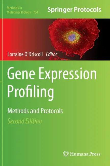 Gene Expression Profiling: Methods and Protocols by Lorraine O'Driscoll