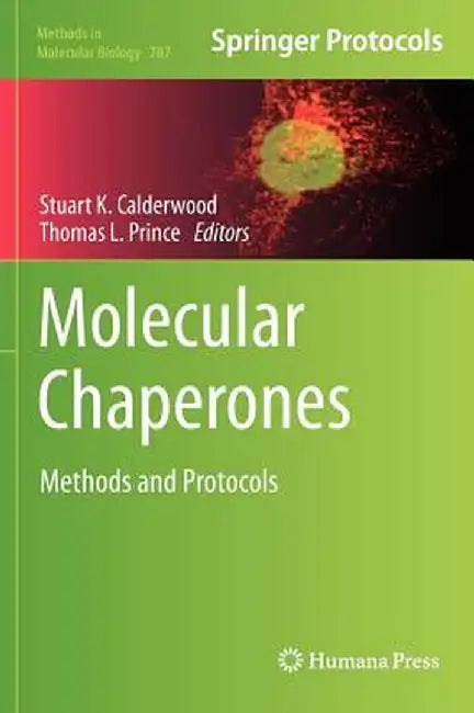 Molecular Chaperones: Methods and Protocols by Stuart K. Calderwood