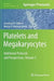 Platelets and Megakaryocytes: Volume 3, Additional Protocols and Perspectives by Jonathan M. Gibbins