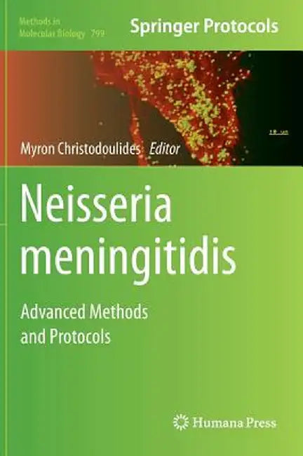 Neisseria Meningitidis: Advanced Methods and Protocols by Myron Christodoulides