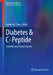 Diabetes & C-Peptide: Scientific and Clinical Aspects by Anders A. F. Sima