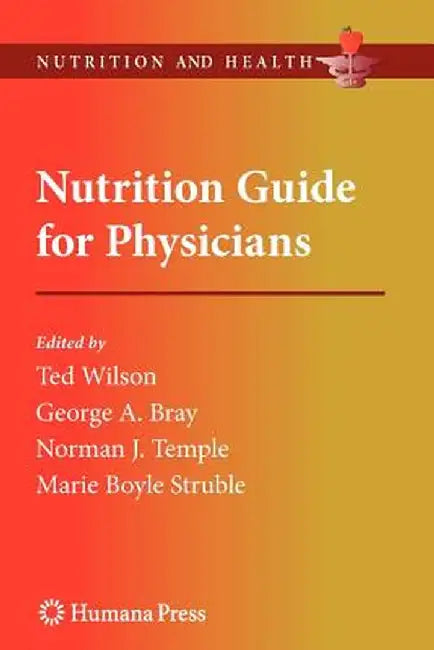 Nutrition Guide for Physicians by Ted Wilson
