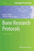 Bone Research Protocols by Miep H. Helfrich