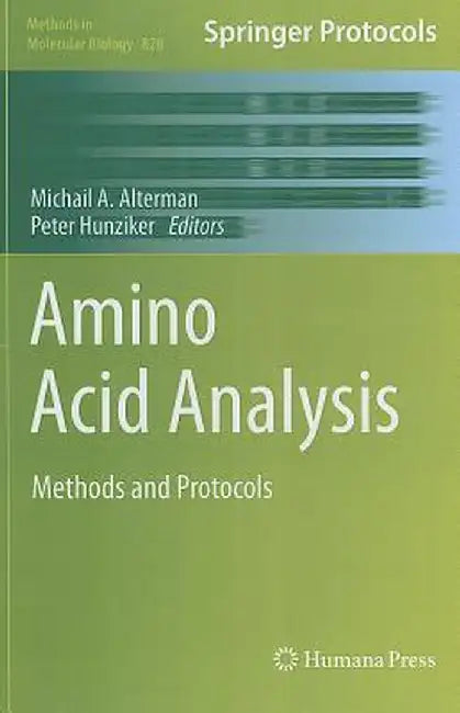Amino Acid Analysis: Methods and Protocols by Michail A. Alterman