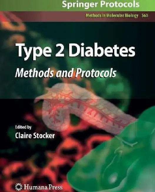 Type 2 Diabetes: Methods and Protocols by Claire Stocker