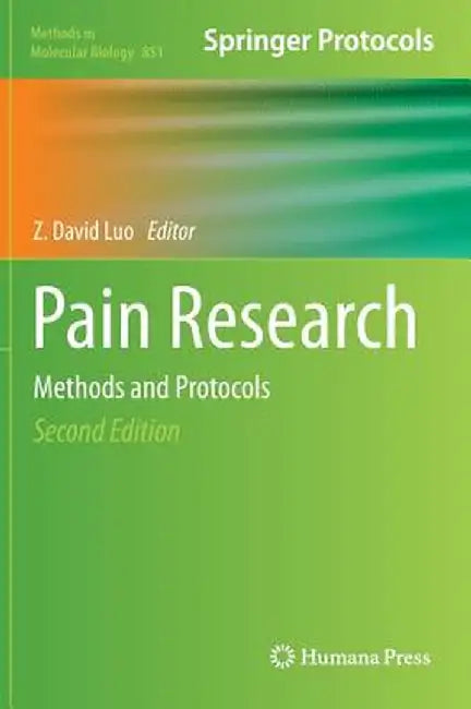 Pain Research: Methods and Protocols by Z. David Luo