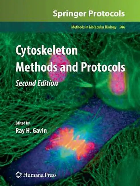 Cytoskeleton Methods and Protocols by Ray H. Gavin