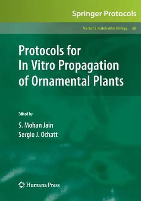 Protocols for in Vitro Propagation of Ornamental Plants by Shri Mohan Jain