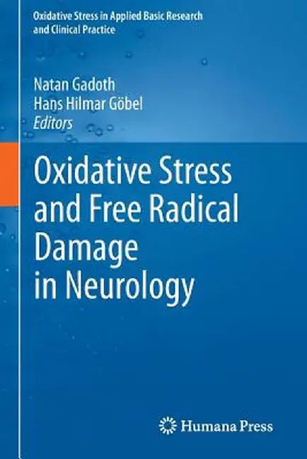 Oxidative Stress and Free Radical Damage in Neurology by Natan Gadoth