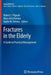 Fractures in the Elderly: A Guide to Practical Management by Robert J. Pignolo