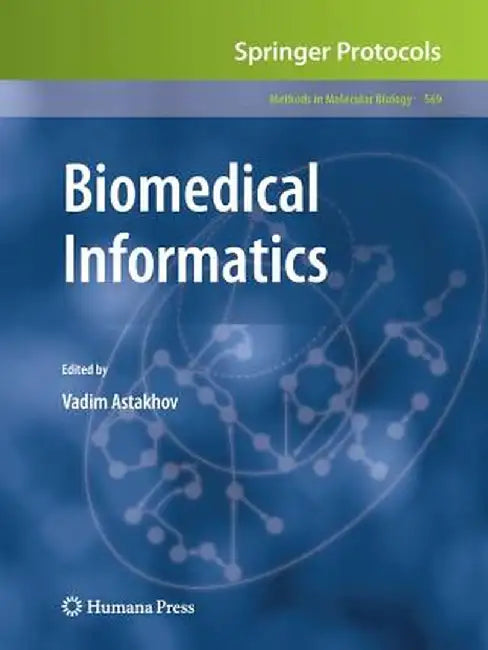 Biomedical Informatics by Vadim Astakhov