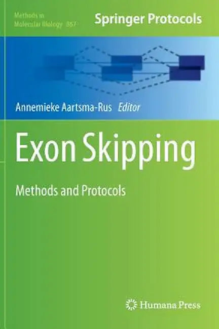 Exon Skipping: Methods and Protocols by Annemieke Aartsma-Rus