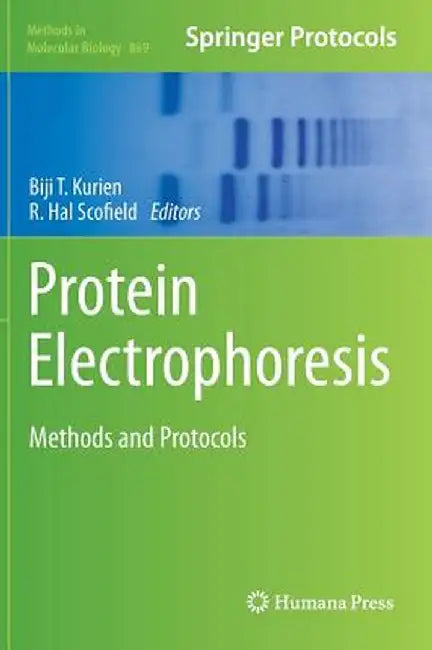 Protein Electrophoresis: Methods and Protocols by Biji T. Kurien