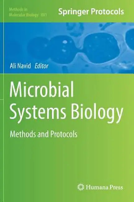 Microbial Systems Biology: Methods and Protocols by Ali Navid
