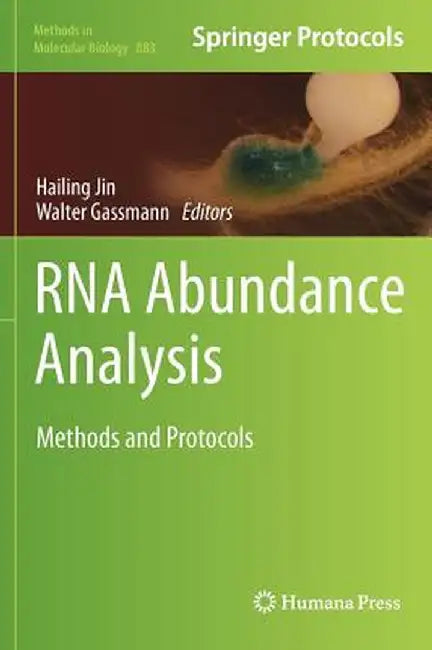 RNA Abundance Analysis: Methods and Protocols by Hailing Jin
