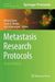 Metastasis Research Protocols by Miriam Dwek