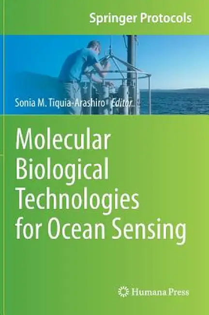 Molecular Biological Technologies for Ocean Sensing by Sonia M. Tiquia-Arashiro
