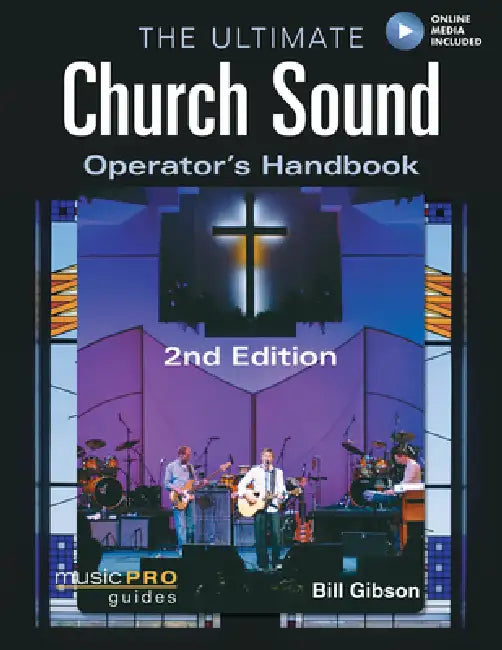 The Ultimate Church Sound Operator's Handbook [With DVD ROM] by Bill Gibson