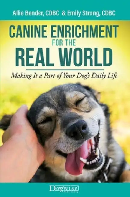 Canine Enrichment for the Real World by Allie Bender