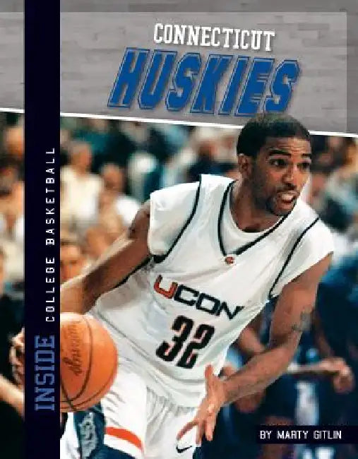 Connecticut Huskies by Marty Gitlin