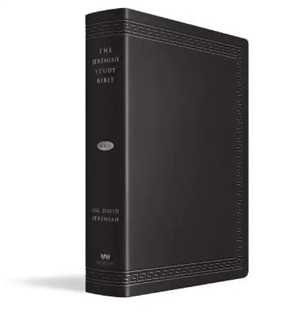 Jeremiah Study Bible-NKJV-Large Print: What It Says. What It Means. What It Means for You. by David Jeremiah