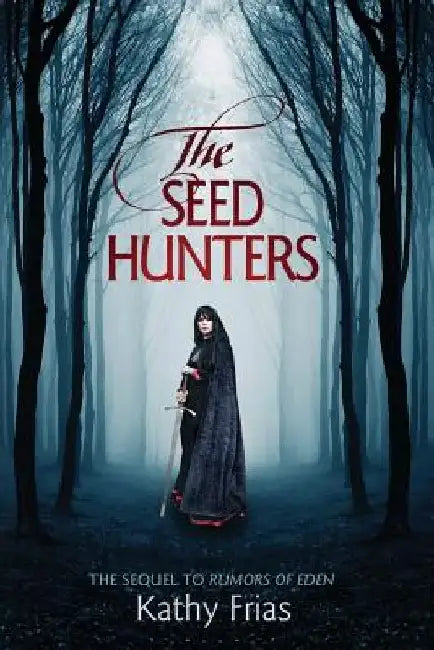 The Seed Hunters by Kathy Frias