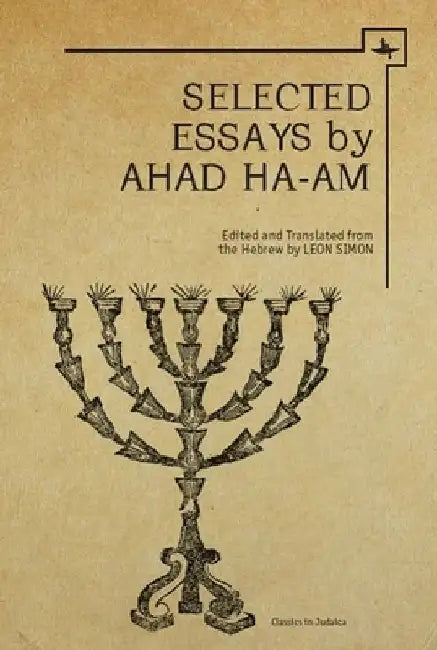 Ahad Ha-Am: Selected Essays by Asher Ginsberg
