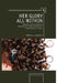 Her Glory All Within: Rejecting and Transforming Orthodoxy in Israeli and American Jewish Women's Fiction by Barbara Landress