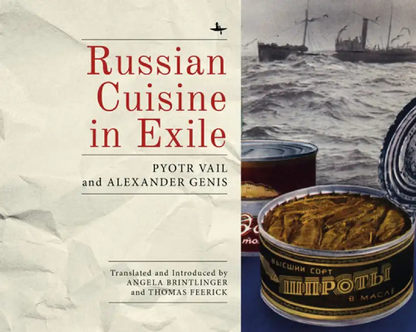 Russian Cuisine in Exile by Alexander Genis