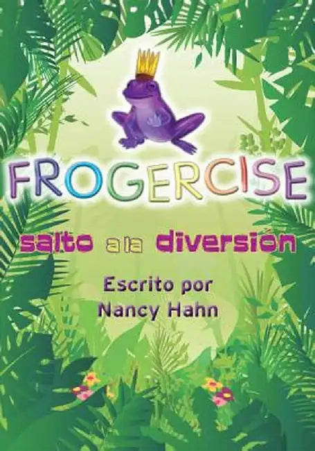Frogercise: Salto ALA Diversion by Nancy Hahn